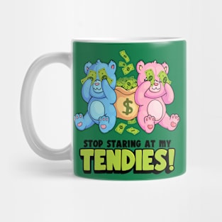 Stop Staring at my Tendies! Mug